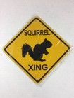 Squirrel Xing Metal Crossing Sign 6"x6" (NEW) Squirrels