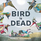 Bird is Dead|Tiny Fisscher|Gebundenes Buch|Englisch|von 4 bis 8 Jahren