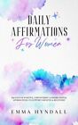 Hyndall - Daily Affirmations For Women  365 Days Of Positive Empoweri - J555z