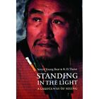 Standing in the Light: A Lakota Way of Seeing (American - Paperback NEW Severt Y