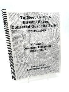 Collected Ouchita Parish Obituaries : Volume 1 Ouachita Telegraph 1865-1874 - Bild 1 von 24