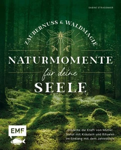 Sabine Strassmair Zaubernuss und Waldmagie - Naturmomente für deine Seele - Bild 1 von 12