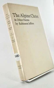 Robinson JEFFERS / ALPINE CHRIST & OTHER POEMS WITH COMMENTARY AND NOTES Signed - Bild 1 von 6