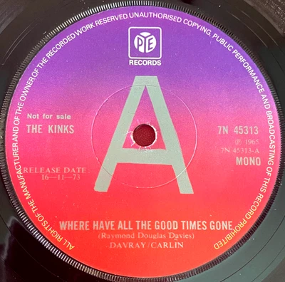 Kinks Where Have All The Good Times Gone 7"PROMO UK ORIG 1973 Pye 7N 45313 VINYL - Image 1 of 4