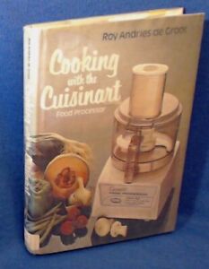 Cooking With the Cuisinart Food Pro..., Roy Andries De 