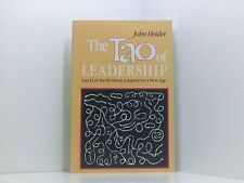 The Tao of Leadership: Lao Tzu's Tao Te Ching Adapted for a New Age Heider, John