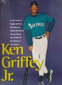 Ken Griffey Jr. In The Words of Reggie Jackson, Dave Duncan, and Others (Hardc - Imagen 1 de 4