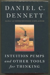 Daniel C Dennett / Intuition Pumps and Other Tools for Thinking 1st Edition 2013 - Imagen 1 de 1