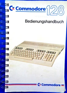 COMMODORE 128 -- COMMODORE 128 BEDIENUNGSHANDBUCH (COMMODORE - MANUAL) #4DE - Picture 1 of 2
