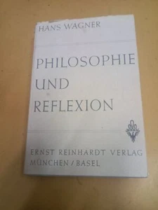 Philosophie und Reflexion. Wagner, Hans: - Picture 1 of 1