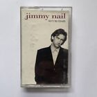 Cassette Tape Jimmy Nail Ain't No Doubt 1992