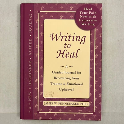 SIGNED Writing to Heal Guided Journal by James Pennebaker 1st Print 2004 HC - Image 1 of 4