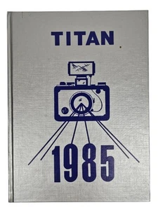 Anuario Titan 1985 Robert H. Goddard Jr. High School Glendora California - Imagen 1 de 10