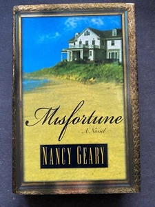 Misfortune, by Nancy Geary - 2001 - 1st Ed, 1st Print, Signed, Hardcover Book DJ - Picture 1 of 12