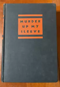 Erle Stanley Gardner / Murder Up My Sleeve, Morrow, NY 1937 1st Edition, no DJ - Picture 1 of 6