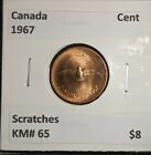 Canada 1967 Cent KM# 65 Scratches  #887