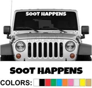 Soot Happens Bold Windshield Decal Sticker rzr diesel race drag spider turbo - Imagen 1 de 2