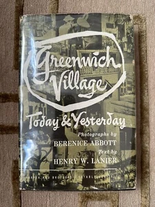 Greenwich Village Today & Yesterday 1st Ed 1949 Berenice Abbott w/ 72 Photogrvrs - Picture 1 of 6