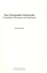 The Composer's Advocate: A Radical Orthodoxy for Musicians by Erich Leinsdorf - Imagen 1 de 6