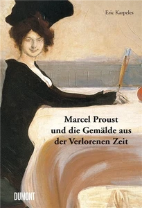 Karpeles, Eric. - Paintings in Proust. A visual Companion to In Search of Lost T - Imagen 1 de 1