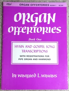Organ Offertories Book 1 Hymn Gospel Song Transcriptions Pipe Organ Winans - Picture 1 of 5