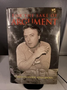 For The Sake of Argument by Christopher Hitchens HC DJ *SIGNED* 1993 RARE - Imagen 1 de 10