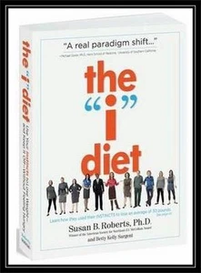 THE I DIET - BRAND NEW SOFTCOVER - SUSAN B. ROBERTS - Picture 1 of 1