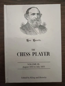 The Chess Player Volume#3  (1852-3) Horwitz ed. news games training reprint HC - Picture 1 of 1