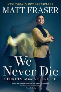 We Never Die: Secrets of the Afterlife - Picture 1 of 2