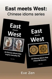 East meets West: Chinese idioms series (Books 1-2) by Eve Zen Paperback Book - Picture 1 of 1