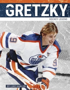 Wayne Gretzky Hockey Legend by Luke Hanlon (Hardback Book) - Picture 1 of 1
