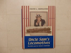UNCLE SAM'S LOCOMOTIVES BY EUGENE HUDDLESTON HC/DJ - Picture 1 of 1