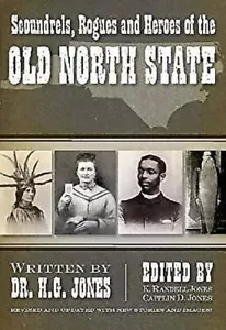 Scoundrels, Rogues and Heroes of the Old North State Paperback Ca - Picture 1 of 1