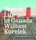 Sarah Milroy Jewish Life in Canada (Hardback)