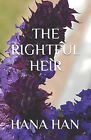 The Rightful Heir By Hana Han - New Copy - 9798462276255