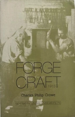 FORGE CRAFT 1913  by Charles Philip Crowe - Illustrated. *LIKE A NEW* - Image 1 of 3