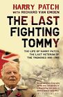 The Last Fighting Tommy: The Life of Harry Patch, Last Veteran of the Trenches, 