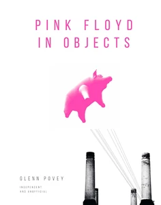 Pink Floyd In Objects By Glenn Povey Independent Unofficial Item Guide Hardcover - Picture 1 of 2