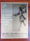 Affiche - Le Ballet De Cour En France De 1581 À 1700 - Musée Roybet Fould