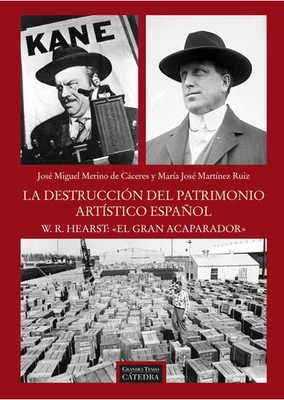 La Destrucción Del Patrimonio Artístico Español. W.R. Hearst: "El Gran Acaparado - Imagen 1 de 4