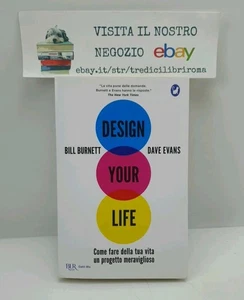 DESIGN YOUR LIFE - BILL BURNETT - DAVE EVANS - RIZZOLI - 2020 - Foto 1 di 5