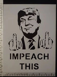 Stencil personalizzato Donald Trump President Impeach This 8,5" x 11" SPEDIZIONE GRATUITA VELOCE - Foto 1 di 2