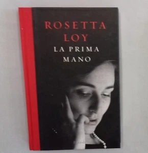 Loy, La prima mano, prima edizione ,Rizzoli 2009. - Foto 1 di 1
