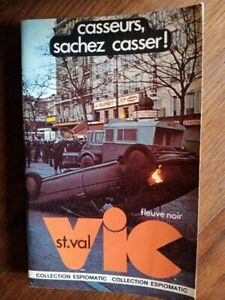 Vic st. Val : Casseurs  sachez casser! /Fleuve noir  1979