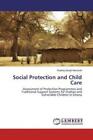 Social Protection and Child Care Assessment of Protection Programmes and Tr 3200