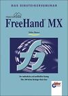 Das Einsteigerseminar Macromedia FreeHand MX von Tobias ... | Buch | Zustand gut