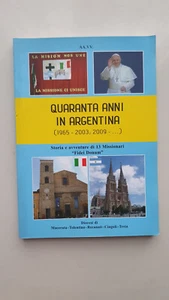 quaranta anni in argentina storie e avventure di 13 missionari * - Foto 1 di 8