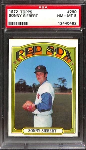1972 TOPPS #290 SONNY SIEBERT PSA 8 NM-MT 12440482 - Picture 1 of 2
