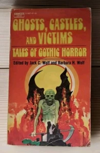 GHOSTS CASTLES AND VICTIMS TALES OF GOTHIC HORROR BY JACK WOLF & BARBARA WOLF PB - Picture 1 of 8