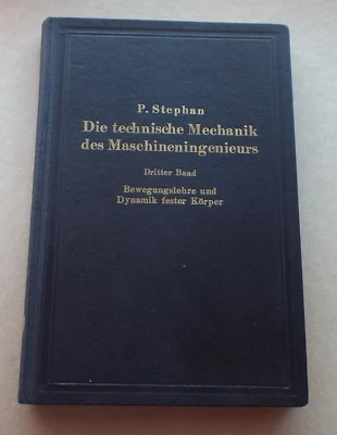 1922 "TECHNICAL MECHANICS III" BERLIN GERMAN P.STEPHAN TECHNISCHE MECHANIK - Image 1 of 4